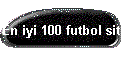 En iyi 100 futbol sitesi