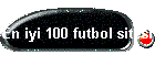 En iyi 100 futbol sitesi